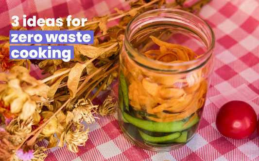 3 ideas for Zero Waste cooking!